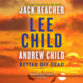 Child |  Better Off Dead: A Jack Reacher Novel | Sonstiges |  Sack Fachmedien