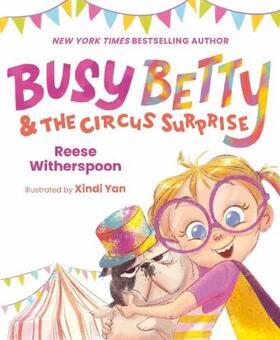 Witherspoon | Busy Betty & the Circus Surprise | Buch | 978-0-593-52512-8 | sack.de