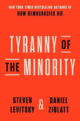 Levitsky / Ziblatt |  Tyranny of the Minority | Buch |  Sack Fachmedien