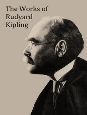 Kipling |  The Complete Works of Rudyard Kipling | eBook | Sack Fachmedien