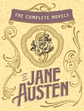 Austen |  The Complete Works of Jane Austen | eBook | Sack Fachmedien