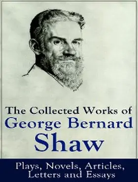 Shaw |  The Complete Works of George Bernard Shaw | eBook | Sack Fachmedien