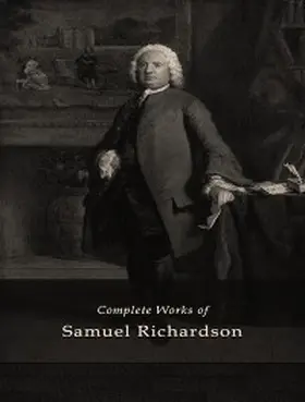 Richardson |  The Complete Works of Samuel Richardson | eBook | Sack Fachmedien