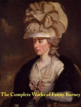 Burney |  The Complete Works of Fanny Burney | eBook | Sack Fachmedien