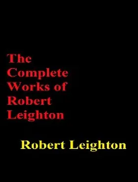 Leighton |  The Complete Works of Robert Leighton | eBook | Sack Fachmedien