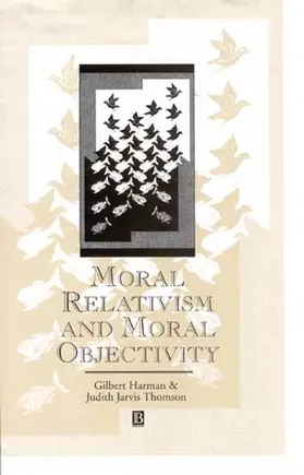 Harman / Thomson |  Moral Relativism and Moral Objectivity | Buch |  Sack Fachmedien