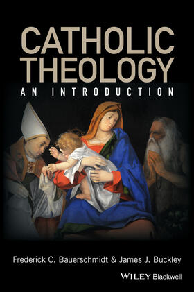 Bauerschmidt / Buckley |  Catholic Theology | Buch |  Sack Fachmedien