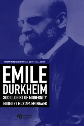 Emirbayer |  Emile Durkheim: Sociologist of Modernity | Buch |  Sack Fachmedien