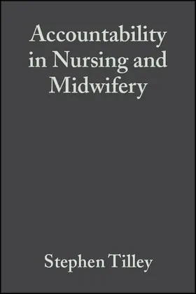 Tilley / Watson |  Accountability in Nursing and Midwifery | Buch |  Sack Fachmedien