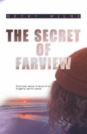 Milne |  The Secret of Farview | eBook | Sack Fachmedien