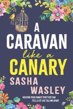 Wasley |  A Caravan Like a Canary | eBook | Sack Fachmedien