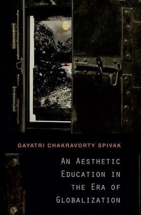 Spivak |  An Aesthetic Education in the Era of Globalization | Buch |  Sack Fachmedien