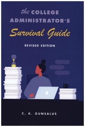 Gunsalus |  The College Administrator's Survival Guide | Buch |  Sack Fachmedien