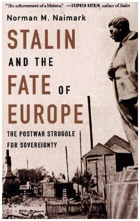 Naimark |  Stalin and the Fate of Europe | Buch |  Sack Fachmedien