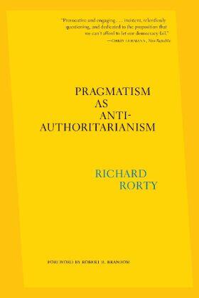 Rorty / Mendieta |  Pragmatism as Anti-Authoritarianism | Buch |  Sack Fachmedien