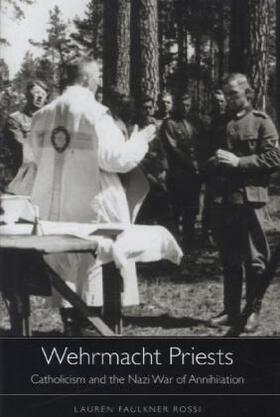 Faulkner Rossi |  Wehrmacht Priests | Buch |  Sack Fachmedien