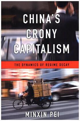 Pei |  China's Crony Capitalism | Buch |  Sack Fachmedien