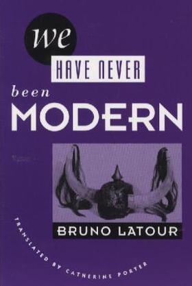Latour |  We Have Never Been Modern | Buch |  Sack Fachmedien