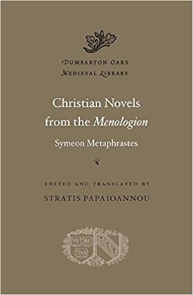 Metaphrastes / Papaioannou |  Christian Novels from the Menologion of Symeon Metaphrastes | Buch |  Sack Fachmedien