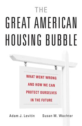 Levitin / Wachter |  The Great American Housing Bubble | Buch |  Sack Fachmedien