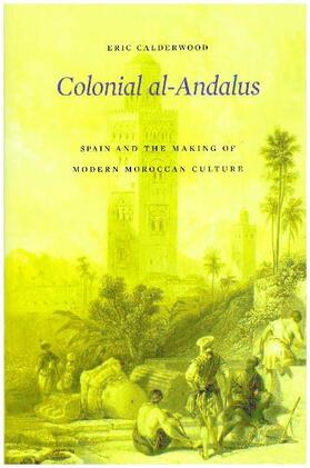 Calderwood |  Colonial Al-Andalus | Buch |  Sack Fachmedien