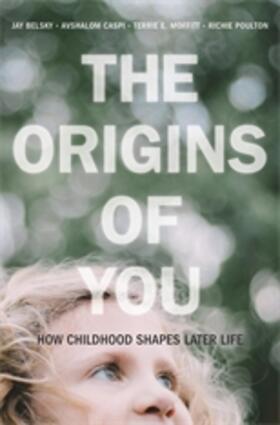 Belsky / Caspi / Moffitt |  The Origins of You | Buch |  Sack Fachmedien