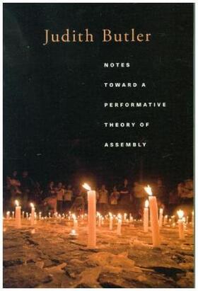 Butler |  Notes Toward a Performative Theory of Assembly | Buch |  Sack Fachmedien