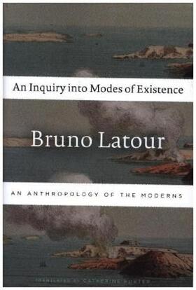 Latour |  An Inquiry Into Modes of Existence | Buch |  Sack Fachmedien