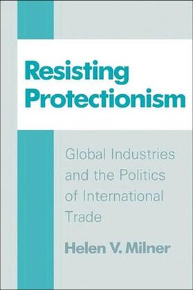Milner |  Resisting Protectionism | Buch |  Sack Fachmedien