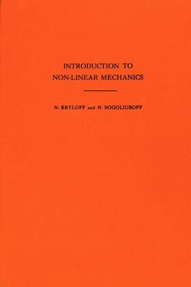 Krylov / Bogoliubov |  Introduction to Non-Linear Mechanics | Buch |  Sack Fachmedien