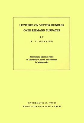 Gunning |  Lectures on Vector Bundles over Riemann Surfaces. (MN-6), Volume 6 | Buch |  Sack Fachmedien