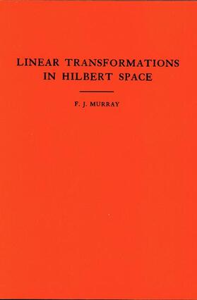 Murray |  An Introduction to Linear Transformations in Hilbert Space. (Am-4), Volume 4 | Buch |  Sack Fachmedien