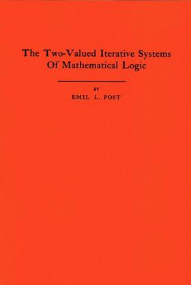 Post |  The Two-Valued Iterative Systems of Mathematical Logic | Buch |  Sack Fachmedien