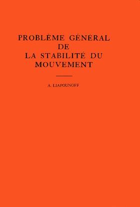 Liapounoff |  Probleme General de la Stabilite Du Mouvement. (Am-17), Volume 17 | Buch |  Sack Fachmedien