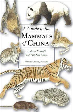 Smith / Xie / Hoffmann |  A Guide to the Mammals of China | Buch |  Sack Fachmedien