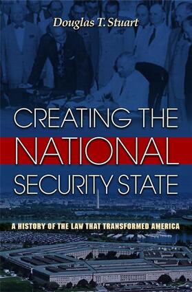 Stuart | Creating the National Security State | Buch | 978-0-691-13371-3 | sack.de