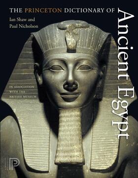 Shaw / Nicholson |  The Princeton Dictionary of Ancient Egypt | Buch |  Sack Fachmedien