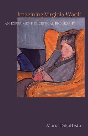 DiBattista |  Imagining Virginia Woolf - An Experiment in Critical Biography | Buch |  Sack Fachmedien
