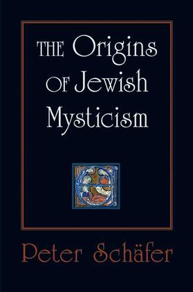 Schäfer |  The Origins of Jewish Mysticism | Buch |  Sack Fachmedien