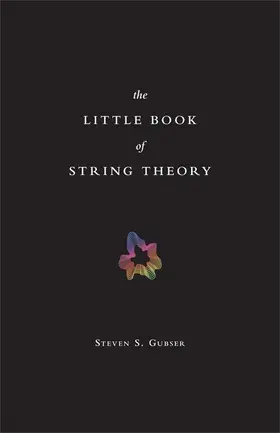 Gubser |  The Little Book of String Theory | Buch |  Sack Fachmedien