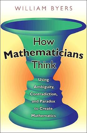 Byers |  How Mathematicians Think | Buch |  Sack Fachmedien