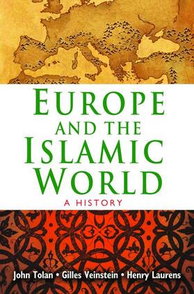 Tolan / Laurens / Veinstein |  Europe and the Islamic World | Buch |  Sack Fachmedien