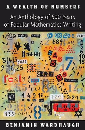 Wardhaugh |  A Wealth of Numbers - An Anthology of 500 Years of Popular Mathematics Writing | Buch |  Sack Fachmedien