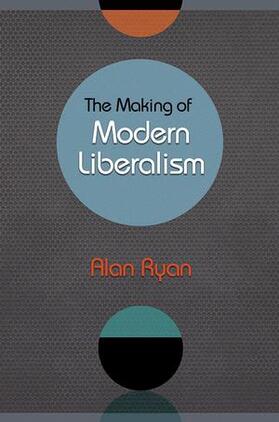 Ryan |  Making of Modern Liberalism | Buch |  Sack Fachmedien