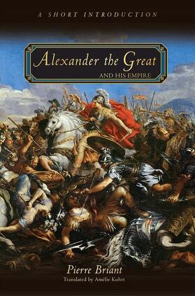 Briant |  Alexander the Great and His Empire | Buch |  Sack Fachmedien