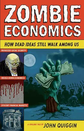 Quiggin |  Zombie Economics | Buch |  Sack Fachmedien