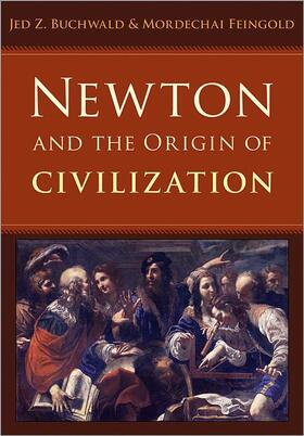 Buchwald / Feingold |  Newton and the Origin of Civilization | Buch |  Sack Fachmedien