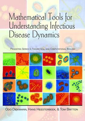 Diekmann / Heesterbeek / Britton |  Mathematical Tools for Understanding Infectious Disease Dynamics | Buch |  Sack Fachmedien