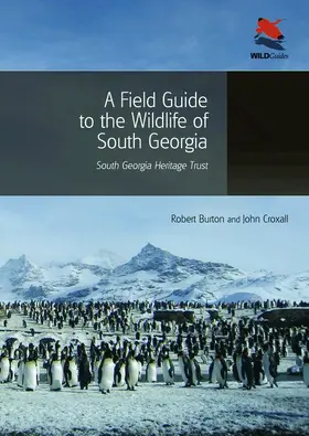 Croxall / Burton |  A Field Guide to the Wildlife of South Georgia | Buch |  Sack Fachmedien