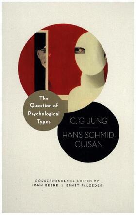 Jung / Schmid-Guisan / Beebe |  The Question of Psychological Types | Buch |  Sack Fachmedien